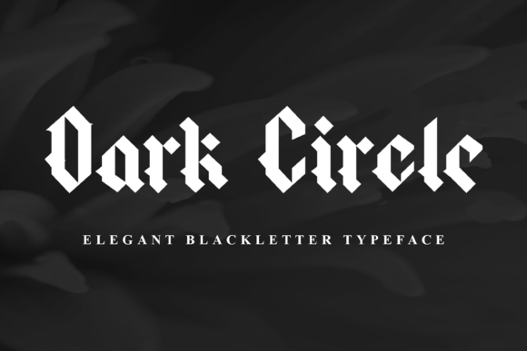 Dark Circle: A Bold Blackletter Font