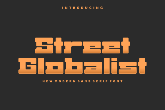 Street Globalist: A Bold Slab Serif for Branding