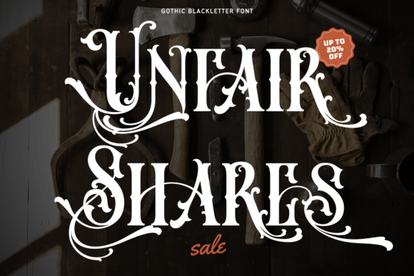 Unfair Shares Font for Bold Creations